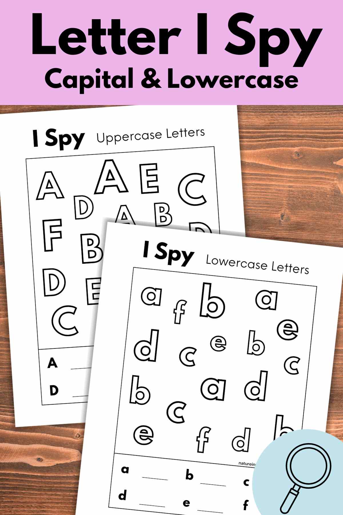 Two black and white letter I spy worksheets overlapping on a wooden background with a light blue circle bottom left with magnifying lens. One printable has uppercase letters the other has lowercase letters. Light purple rectangle across the top with black text overlay.