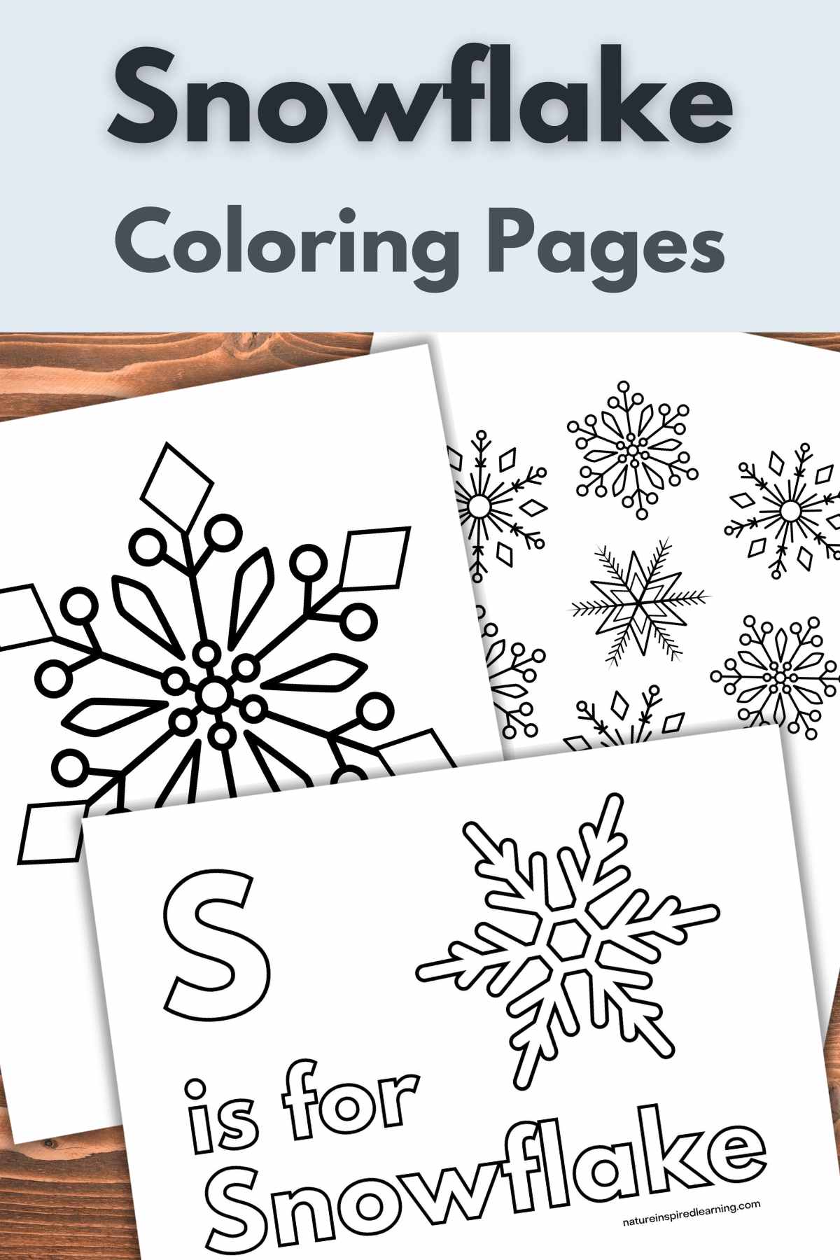 Three overlapping snowflake coloring pages on a wooden background with the words Snowflake Coloring Pages in black on a light blue background across the top.